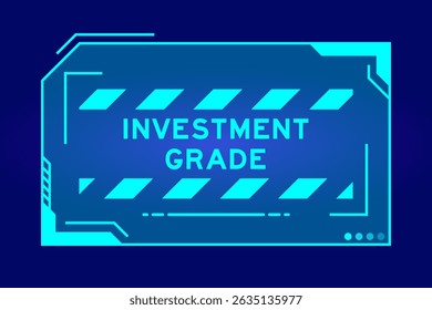 Cor azul do banner hud futurista que tem grau de investimento palavra na tela da interface do usuário no fundo preto
