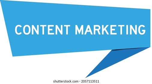 Blue color speech banner with word content marketing on white background
