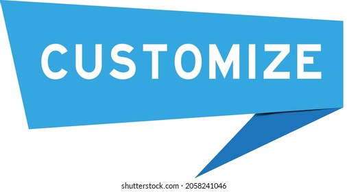 Blue color speech banner with word customize on white background