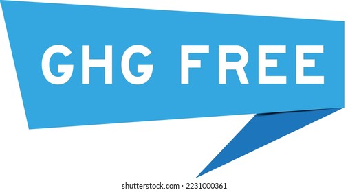 Blue color speech banner with word GHG (Abbreviation of greenhouse gas) free on white background