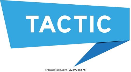 Blue color speech banner with word tactic on white background