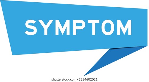 Blue color speech banner with word symptom on white background