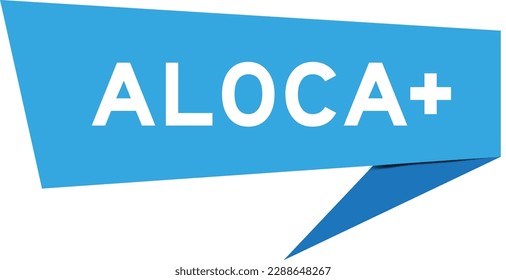 Blue color speech banner with word ALCOA (Abbreviation of Attributable, Legible, Contemporaneous, Original and Accurate) plus on white background