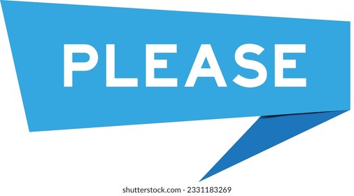 Blue color speech banner with word please on white background