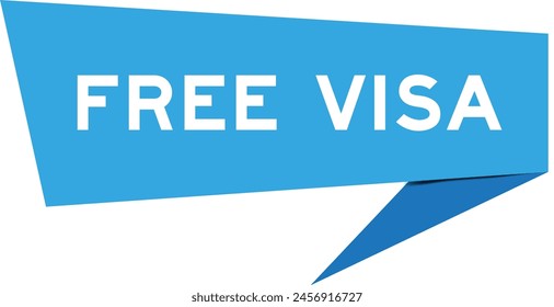 Blue color speech banner with word free visa on white background