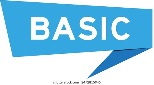 Blue color speech banner with word basic on white background