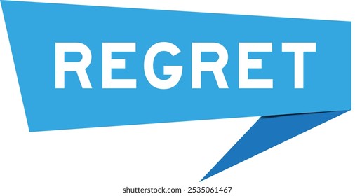 Blue color speech banner with word regret on white background