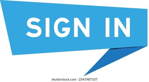 Blue color speech banner with word sign in on white background