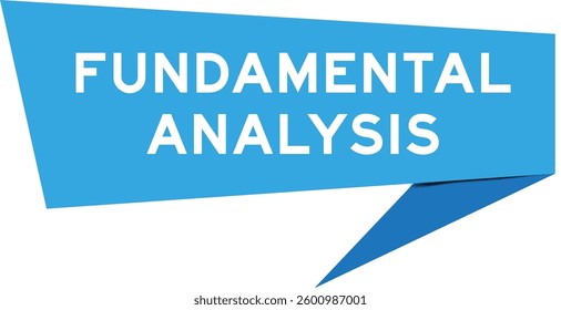 Blue color speech banner with word fundamental analysis on white background