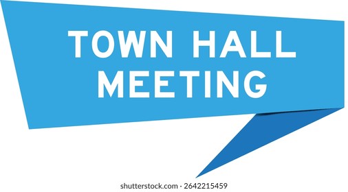Blue color speech banner with word town hall meeting on white background