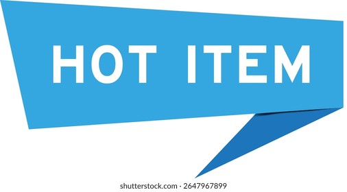 Blue color speech banner with word hot item on white background