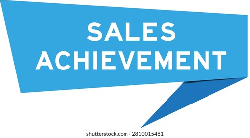 Blue color speech banner with word sales achievement on white background