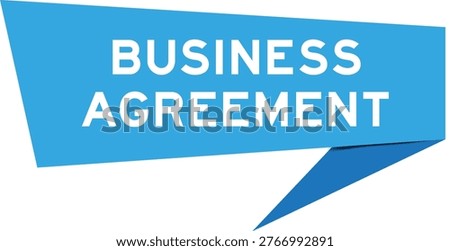 Blue color speech banner with word business agreement on white background