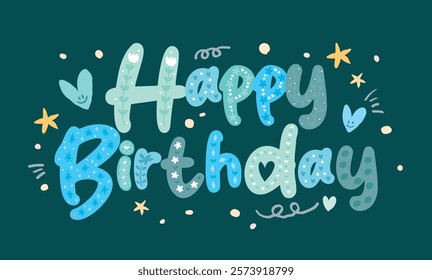 Blue colored happy birthday typography vector with heart and flower pattern Cute kid hand drawn style lettering icon Greeting card invitation card decoration design Funny childish birthday icon. Love