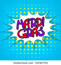 Blue comics book balloon background. Colored lettering Mardi Gras. Vector bubble icon speech phrase, cartoon font label tag expression. Comic text carnival sound effects. Sounds illustration