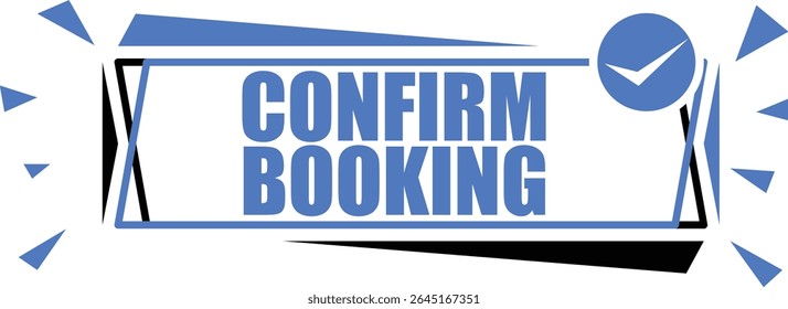 Blue confirm booking button, with checklist icon on top. can be used to confirm booking or purchase in the website or application. using outline and transparent fill for dark mode