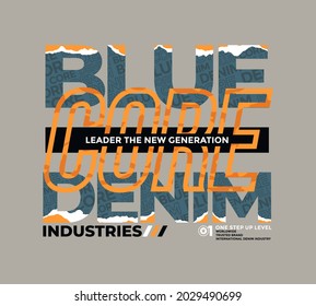 Blue core denim, modern and stylish typography slogan. Colorful abstract design with lines style. Vector illustration for print tee shirt, background, typography, poster and more.