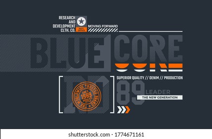 Blue core stylish typography slogan for t-shirt. Abstract design with the lines and denim style. Vector print, typography, poster. Global swatches.