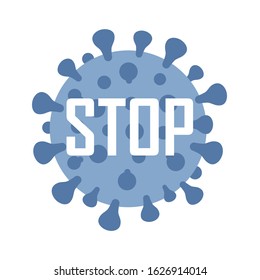 Blue coronavirus with STOP sign. Concept design of stopping coronavirus in China. MERS-Cov (middle East respiratory syndrome coronavirus), 2019-nCoV. Vector illustration in flat style