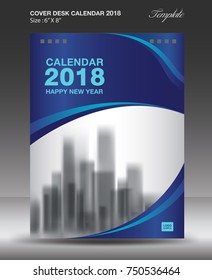 Blue Cover Desk calendar 2018 year Layout template vector, Size 6x8 inch vertical