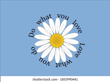 blue daisy daisies positive quote flower design margarita 
mariposa
stationery,mug,t shirt,phone case fashion slogan  style spring summer sticker and etc fashion design
