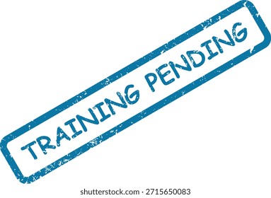 Sello de goma afligido azul con el texto "TRAINING PENDING" en una superficie blanca limpia, que indica un Estado de espera para la instrucción.