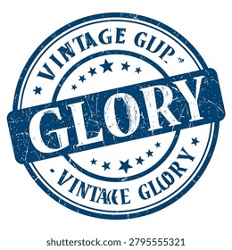 Blue distressed vintage glory circular rubber stamp emblem.