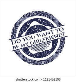Blue Do you want to be my girlfriend? distress rubber texture