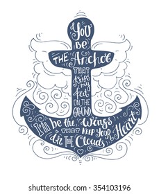Blue doodle typography marine poster with anchor. Cartoon cute motivation card with lettering text - You be the anchor that... Hand drawn romantic vector illustration isolated on white.