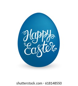 Blue Egg with lettering isolated on white background. Happy Easter concept. Vector design illustration.