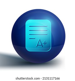 Blue Exam sheet with A plus grade icon isolated on white background. Test paper, exam, or survey concept. School test or exam. Blue circle button. Vector