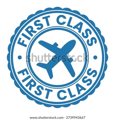 Blue First Class isolated rubber stamp, sticker, sign with Plane icon vector illustration