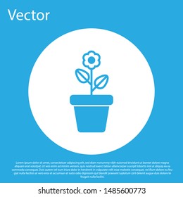 Blue Flower in pot icon isolated on blue background. Plant growing in a pot. Potted plant sign. White circle button. Vector Illustration