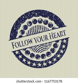 Blue Follow your Heart distress grunge seal