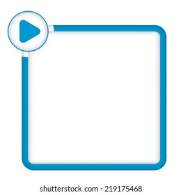 blue frame for any text with play symbol