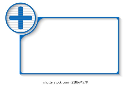 blue frame for any text with plus symbol