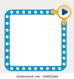 blue frame for any text with screws and play symbol