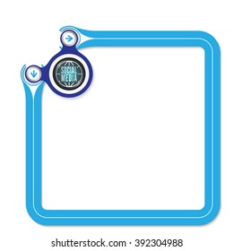 Blue frame for your text and globe symbol and social media symbol