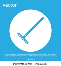 Blue Garden rake icon isolated on blue background. Tool for horticulture, agriculture, farming. Ground cultivator. Housekeeping equipment. White circle button. Vector Illustration