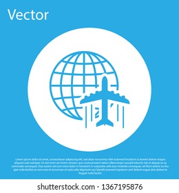 Blue Globe with flying plane icon isolated on blue background. Airplane fly around the planet earth. Aircraft world icon. White circle button. Flat design. Vector Illustration