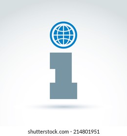 Blue globe over the information icon, world info, world news, vector conceptual stylish symbol for your design.