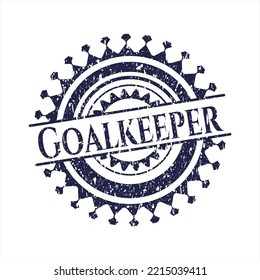 Blue Goalkeeper grunge rubber seal. 
