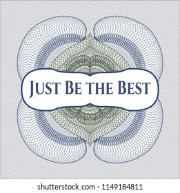 Blue and green abstract rosette with text Just Be the Best inside