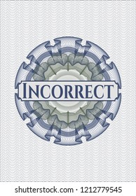 Blue and green abstract rosette with text Incorrect inside