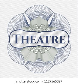 Blue and green money style emblem or rosette with text Theatre inside