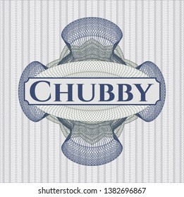 Blue and green money style emblem or rosette with text Chubby inside