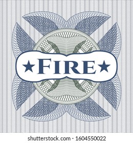 Blue and green money style emblem or rosette with text Fire inside