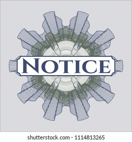 Blue and green money style rosette with text Notice inside