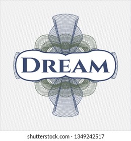 Blue and green money style rosette with text Dream inside