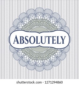 Blue and green passport money style rosette with text Absolutely inside